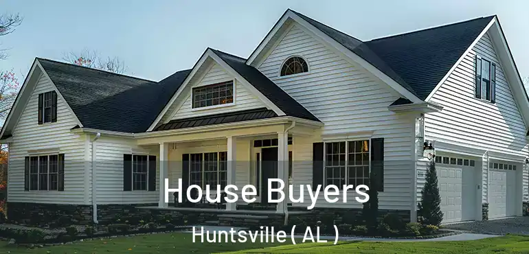  House Buyers Huntsville ( AL )